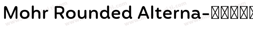 Mohr Rounded Alterna字体转换
